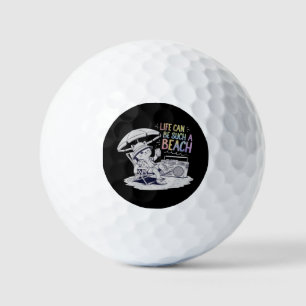 Life Can Be Such a Beach Fun and Relaxed Life Golf Balls