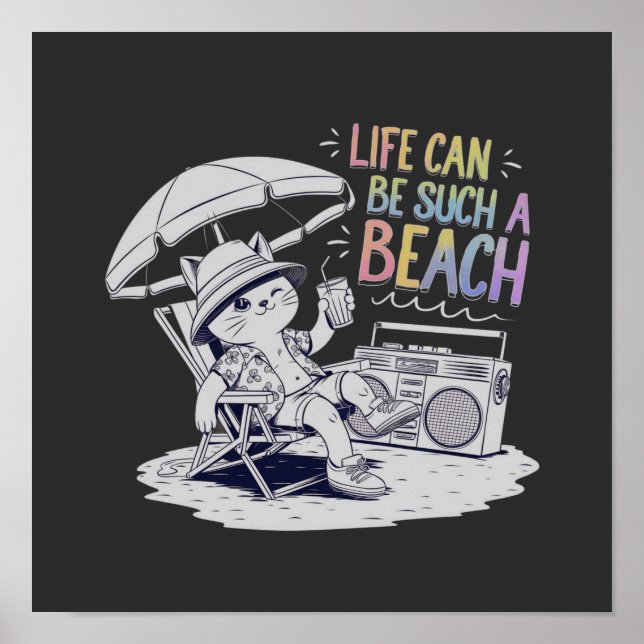 Life Can Be Such a Beach Fun and Relaxed Life Poster (Front)
