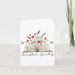 Life Chapter Forty 1986 Floral Book 40th Birthday  Card