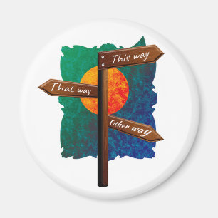 Life Direction Road Sign Magnet