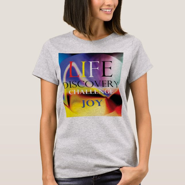 "Life Discovery Challenge Joy" Blue Red Yellow Art T-Shirt (Front)