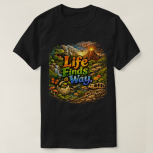 Life Finds a Way Nature Resilience T-Shirt