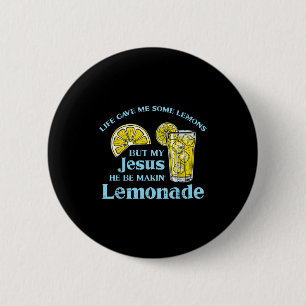 Life Gave Lemon Jesus Made Lemonade Christian Men 6 Cm Round Badge