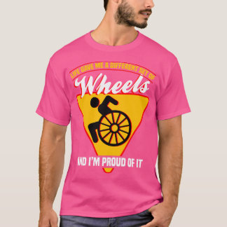 Life Gave Me A Different Set Of Wheels And Im Prou T-Shirt