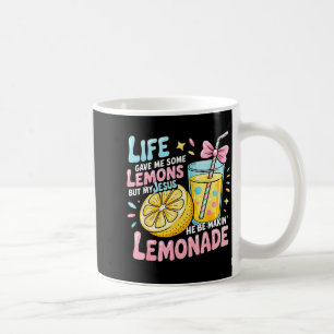 Life Gave Me Some Lemons But My Jesus He Be Makin Coffee Mug