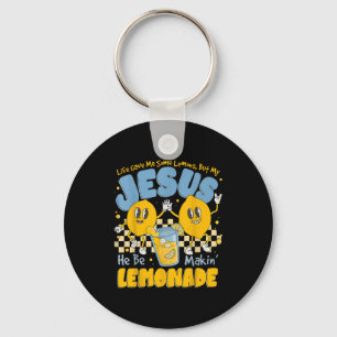 Life Gave Me Some Lemons But My Jesus He Be Makin  Key Ring