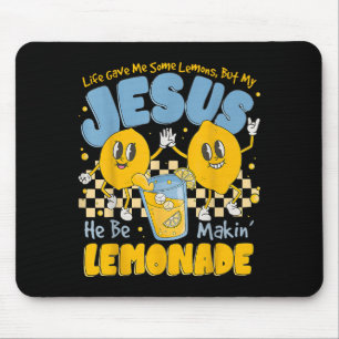 Life Gave Me Some Lemons But My Jesus He Be Makin Mouse Pad