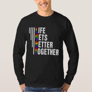 Life Gets Better Together Lgbtq Pride Month 2022 T-Shirt