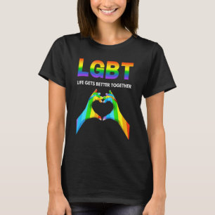 Life Gets Better Together Pride Gay T-Shirt