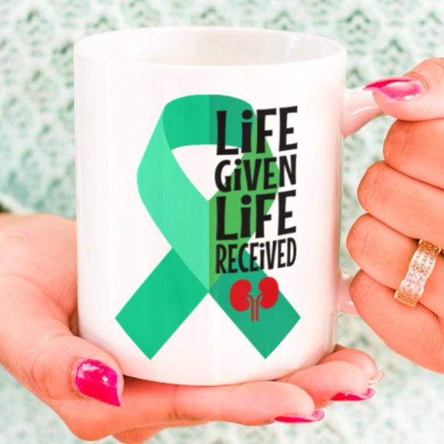 Life Given Life Received Kidney Transplant  Mug (Creator Uploaded)
