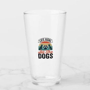 Life Goal All The Dogs Vintage Dog Lover Design_1 Glass