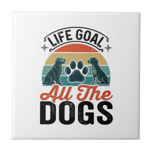 Life Goal All The Dogs Vintage Dog Lover Design_1 Tile
