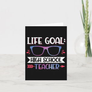 Life Goal_ High School Teacher Back To School  Card