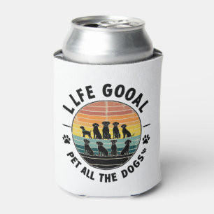 Life Goal Pet All The Dogs Copy Copy Copy Copy Can Cooler