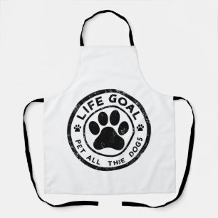 Life Goal Pet All The Dogs Copy Copy Copy Copy Cop Apron