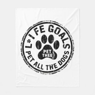 Life Goal Pet All The Dogs Copy Copy Copy Copy Cop Fleece Blanket