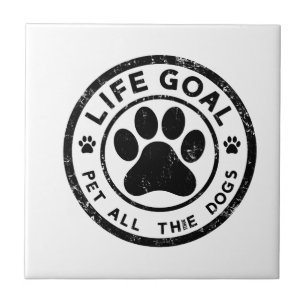 Life Goal Pet All The Dogs Copy Copy Copy Copy Cop Tile