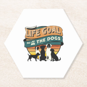 Life Goal Pet All The Dogs Copy Copy Copy Paper Coaster
