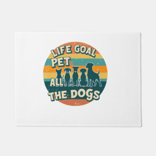 Life Goal Pet All The Dogs Copy Doormat