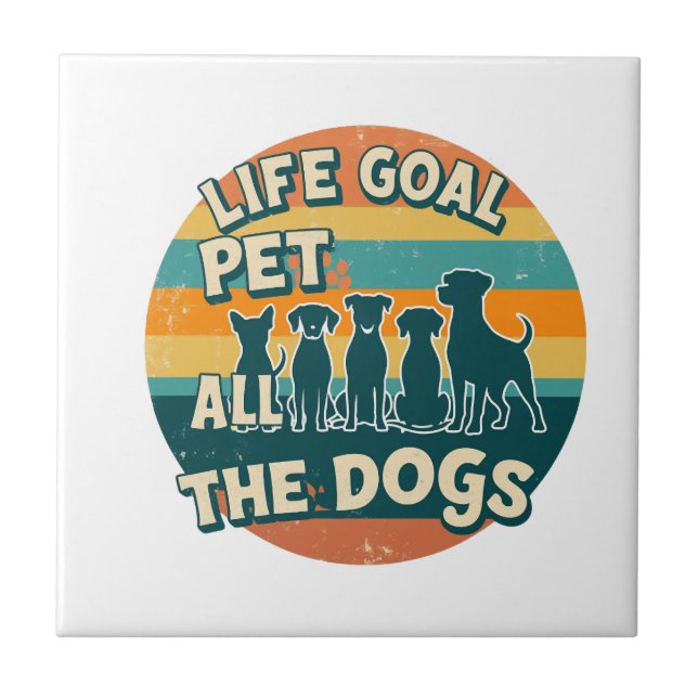 Life Goal Pet All The Dogs Copy Tile (Front)