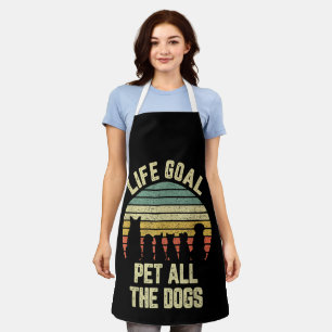 Life Goal Pet All The Dogs Funny Dog Lover Apron