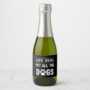 Life Goal: Pet All The Dogs II Sparkling Wine Label