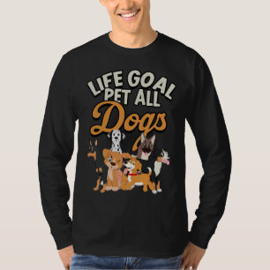 Life Goal Pet All The Dogs Pet Husky Pugs And T-Shirt