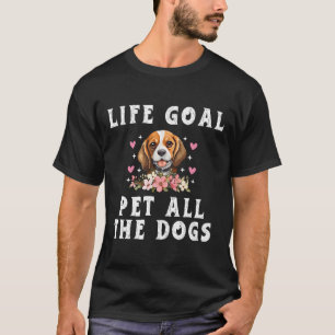 Life Goal Pet All The Dogs Shirt For Women -Shirt