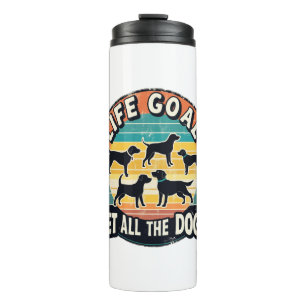 Life Goal Pet All The Dogs Thermal Tumbler