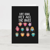 Life Goal Pet All The Owls Cute Owl Lovers