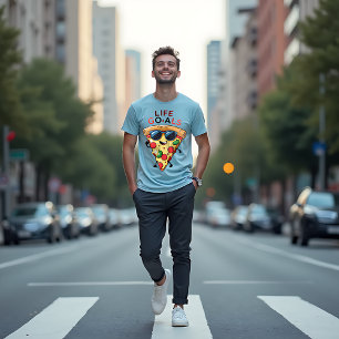Life Goals Pizza Slice Funny  T-Shirt