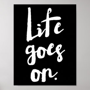 Life Goes On   Brush Typography Poster
