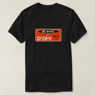 Life hack: "Beware of d'oh!" v3 T-Shirt
