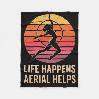 Life Happens Aerial Helps Yoga Hoop Lyra Silks Aer Fleece Blanket