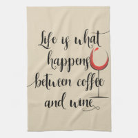 Life Happens Between Coffee Wine Handwritten