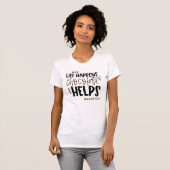 Life Happens Chocolate Helps amusing Quote T-Shirt (Front Full)