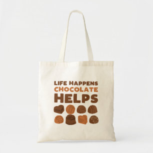 Life happens chocolate helps tote bag