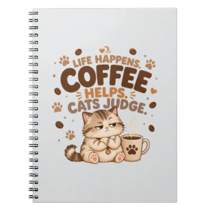 Life Happens Coffee Helps Cats Judge Notebook