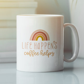 Life Happens Coffee Helps Funny Cute Quote  Coffee Mug