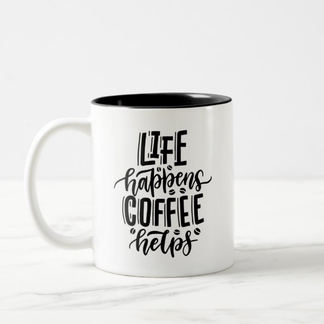 Life Happens Coffee Helps Motivational Quote Mug (Left)