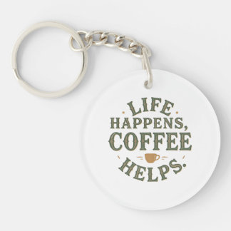 Life Happens Coffee Helps Vintage Quote Design Key Ring