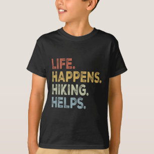 Life Happens Hiking Helps Funny Hiking Lover Vinta T-Shirt