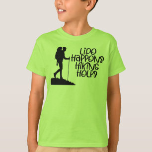 Life Happens Hiking Helps, Funny Hiking T-Shirt