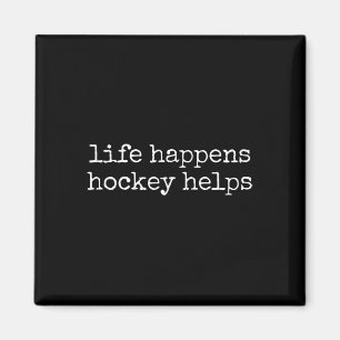 Life Happens Hockey Helps _3 Magnet