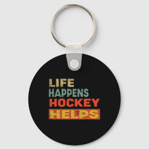 Life Happens Hockey Helps Funny Ice Hockey Motivat Key Ring