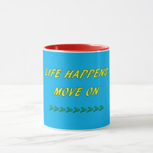 LIFE HAPPENS Mug