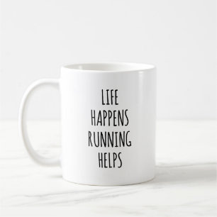 Life Happens Running Helps Funny Runner Jogging Coffee Mug