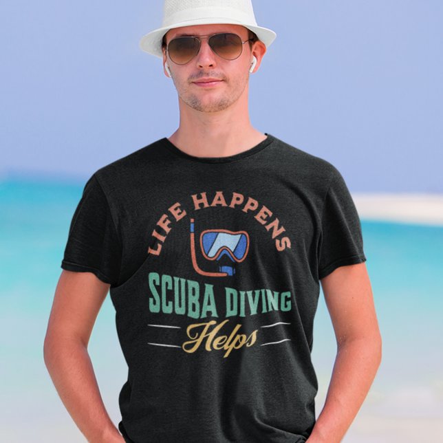 Life Happens Scuba Diving Helps T-Shirt (Life Happens Scuba Diving Helps T Shirt)