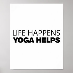 Life Happens Yoga Helps _14 Poster