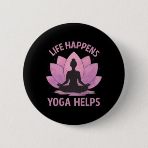 Life Happens Yoga Helps _3 6 Cm Round Badge